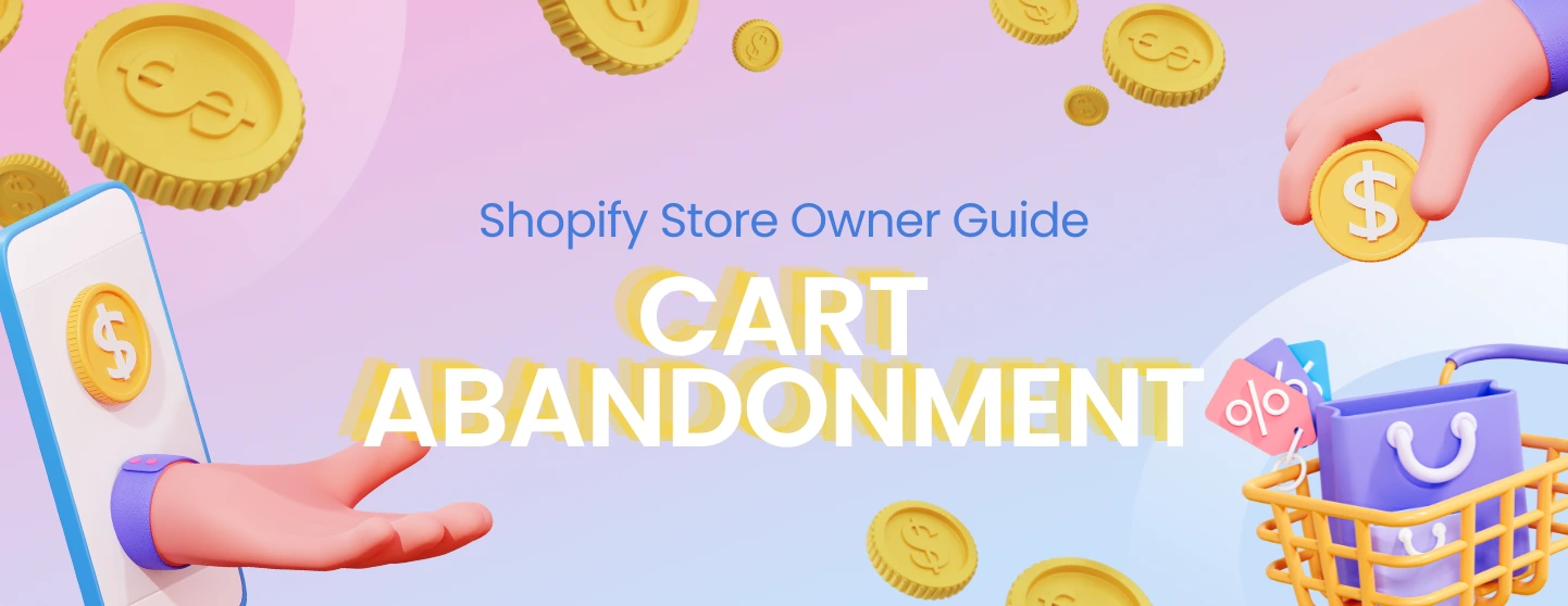 Tackling Cart Abandonment: A Guide for Shopify Store Owners