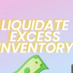 Unlock BFCM Success: How to Effectively Liquidate your Excess Inventory